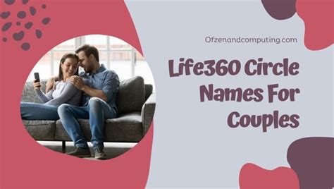 good life360 names|1300+ Life360 Circle Names Ideas (2024) Couples, .